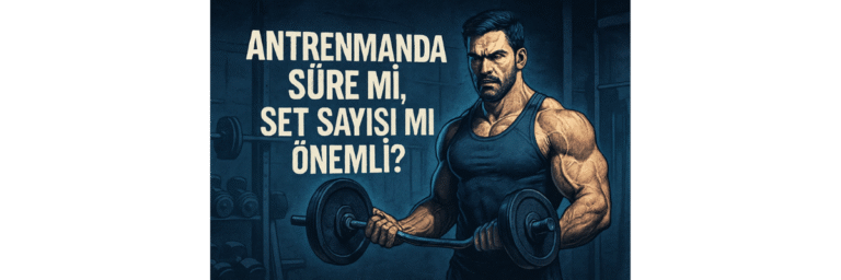 Antrenmanda Süre Mi, Set Sayısı Mı Önemli?