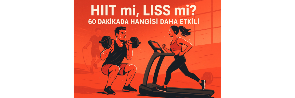 HIIT mi, LISS mi 60 Dakikada Hangisi Daha Etkili