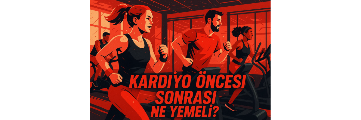 Kardiyo Öncesi ve Sonrası Ne Yemeli